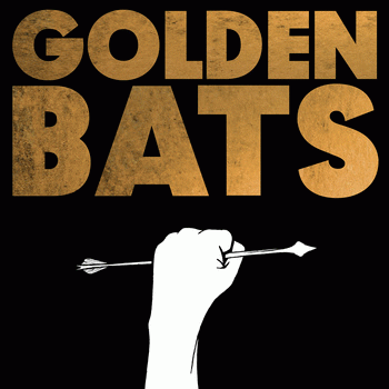 Golden Bats : Oh Kill